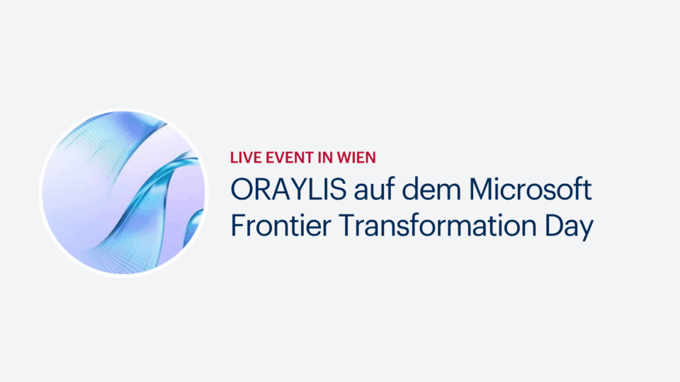 ORAYLIS auf dem Microsoft Frontier Transformation Day Wien